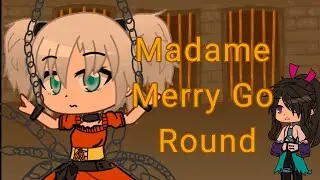 Madame Merry-Go-Round || gacha club || hawlucha5000 principal