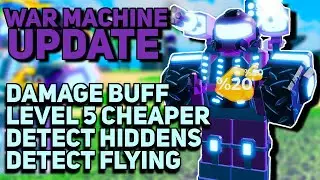 War Machine Update | Hidden Detection Buff | Damage Buff | Flying Detection Buff | Roblox TDS Update