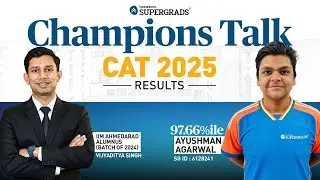 CAT 2025 Topper | Ayushman Agarwal - 97.66%ile | CAT 2025 Toppers Talk | Supergrads CAT 2025 Results