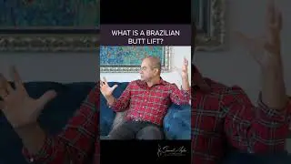 Surgery Talk &mdash; What is a Brazilian Butt Lift? 🍑