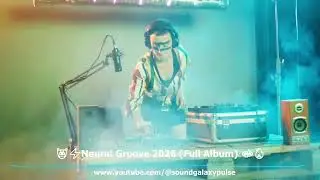 🤖 🔥  Neural Groove 2026 (Full Album) | (Official Music Video) ⚡ 🎧