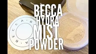 Becca Hydra-Mist Set & Refresh Powder: Demo and First Impressions