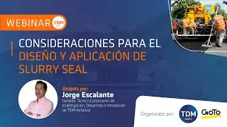 Webinar | Consideraciones para el diseño y aplicación de Slurry Seal