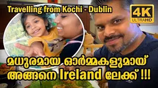 TRAVELLING FROM KOCHI TO DUBLIN - BACK TO IRELAND | KERALA - IRELAND | Vlog #478