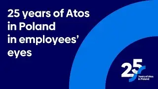 25 years of Atos in Poland in employees' eyes