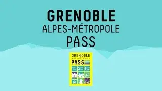 GRENOBLE Alpes-M&eacute;tropole PASS