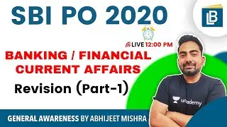 12:00 PM - SBI PO 2020 | Banking / Financial Current Affairs Revision by Abhijeet Mishra