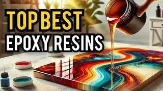 Top Best Epoxy Resins for 2025 &ndash; Perfect for Jewelry, Art & Tables! ✨