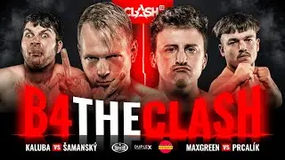 🔴 B4THECLASH: Maxgreen 🆚 Prcal&iacute;k + Kaluba 🆚 &Scaron;amansk&yacute; 🔥 CLASH 13