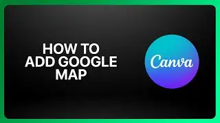 Как добавить карту Google в конструктор сайтов Canva 2025! Учебное пособие