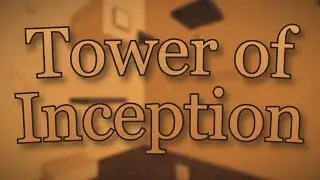 Tower of Inception &ndash; TERRIFYING／By: It_Near
