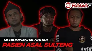 MENGUAK PASIEN ASAL SULAWESI TENGAH - Mediumisasi