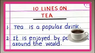 Few Lines on TEA | 10 Lines on TEA