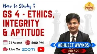 How to Study : GS4 Ethics, Integrity & Aptitude | UPSC Strategy Workshop | Abhijit Waykos (AIR 590)