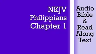 Филиппийцам 1 - NKJV (Аудио Библия и текст)
