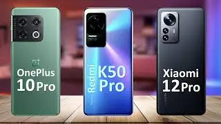 Xiaomi 12 Pro vs Redmi k50 Pro vs OnePlus 10 pro New Mobile Phone Information 2022