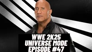 WWE 2K25 Universe Mode Episode #47 