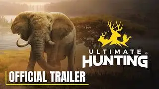 Ultimate Hunting - Official Reveal Trailer
