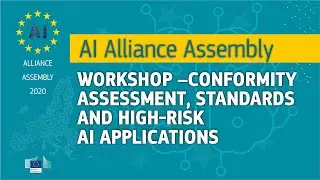 AI Alliance Assembly &ndash; Workshop &ndash; Conformity assessment, standards and high-risk AI applications