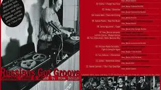 Russians Got Groove - Compiled, Edited & Mixed by How Beezar (2011)