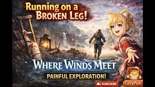 Exploring WHERE WINDS MEET With a Broken Leg &ndash; Cozy No Commentary Gameplay