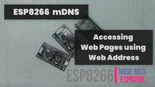 Accessing Web Pages using Web Address - ESP8266 mDNS