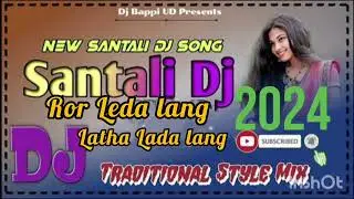 #ror #leda #lang #lada #leda #lang  #dular #leda #lang #chupke #chupke #santali #dj #song #2024 😘😘😘😘