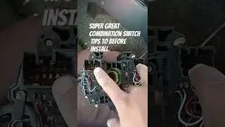 TIPS BEFORE INSTALL NEW COMBINATION SWITCH FOR SUPERGREAT