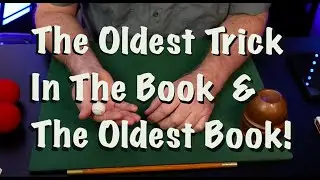 The Oldest Trick in the Book and... The Oldest (magic) Book!