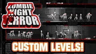 CUSTOM ZOMBIE NIGHT TERROR LEVELS!