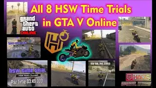 All 8 HSW Time Trials GTA V Online