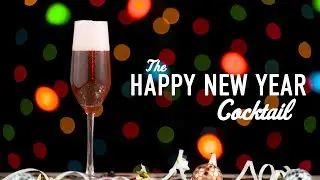 New Year's Eve Champagne Cocktail: The Happy New Year Cocktail