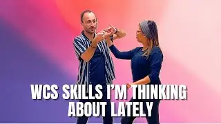 Leader & Follower Insights: West Coast Swing Skills I&rsquo;m Thinking About Lately