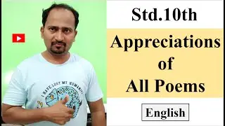 Std.10th APPRECIATIONS OF ALL POEMS