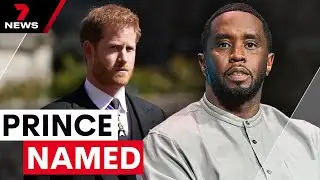 Prince Harry named in Sean &lsquo;Diddy&rsquo; Combs lawsuit | 7 News Australia
