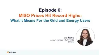 CPower's Market Minute Ep6- MISO Prices Hit Record Highs: What It Means for the Grid & Energy Users