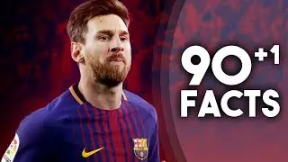 90+1 Facts About Lionel Messi!