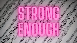 Strong Enough (song) - Written, Played & Sung by JJbeans_7