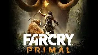 FAR CRY PRIMAL где скачать Пиратку  100% Рабочий Repack CPY
