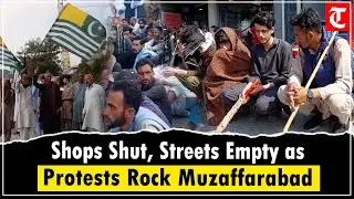 Businesses Shut Down in PoJK as Protests Escalate in Muzaffarabad | Tensions Mount