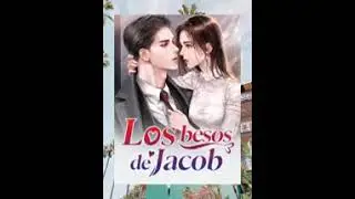 Los besos de Jacob cap&iacute;tulo 212 al 220