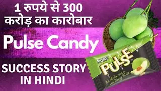 How One Rupee Turned Into a 300 Crore Business: Pulse Candy