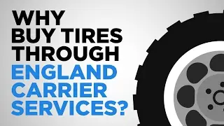 Why Buy Tires Through England Carrier Services?
