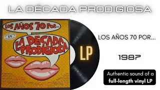 La Década Prodigiosa - Los Años 70 Por... [LP Full Album]