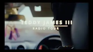 Teddy James III - Radio Tour