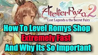 Atelier Ryza 2: лучший способ попасть в магазин Макса Роми и почему это так важно