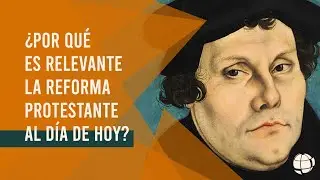 &iquest;Por qu&eacute; es relevante la reforma protestante al d&iacute;a de hoy? | Ps. Salvador G&oacute;mez