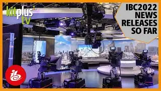 KitPlus News IBC2022 Preview News - Show 2