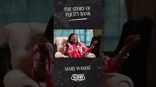 Equity Bank vs. The Mattress: The Story Of Equity Bank - Mary Wangari