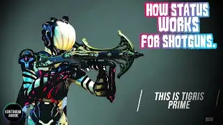 Warframe - Best build for Tigris Prime against End Game Enemies and how Status works for Shotguns